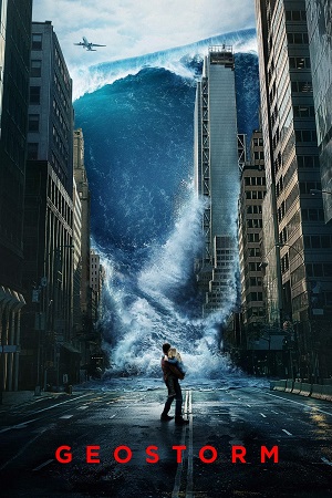 Geostorm (2017) BluRay Dual Audio Full Movie 480p | 720p | 1080p