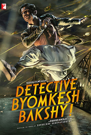 Detective Byomkesh Bakshy (2015) BluRay Hindi Full Movie 480p | 720p | 1080p | 2160p 4K