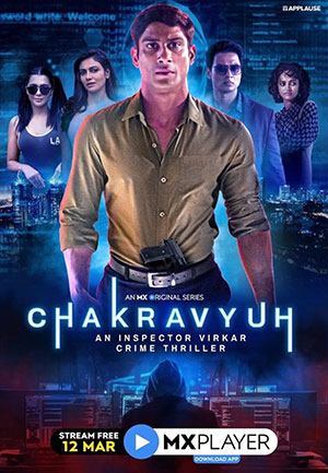 Chakravyuh – An Inspector Virkar (2021) Season 1 Hindi Complete Mx Player Original Series 480p | 720p HDRip