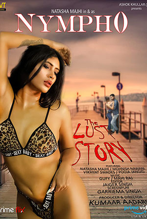 Nympho: The Lust Story (2021) Season 1 Hindi Complete AMZN WEB Series 480p | 720p HDRip