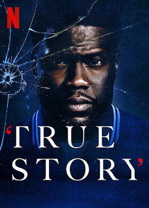 True Story (2021) Season 1 Hindi Dubbed Complete Netflix Original WEB Series 480p | 720p WEB-DL