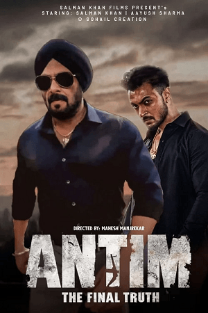 Antim: The Final Truth (2021) Hindi Full Movie 480p | 720p | 1080p