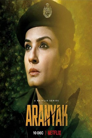 Netflix Aranyak (2021) Season 1 Complete Hindi WEB Series 480p | 720p | 1080p WEB-DL