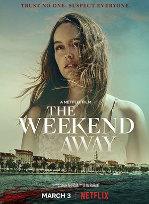 The Weekend Away – Netflix Original (2022) Dual Audio {Hindi-English} 480p | 720p | 1080p