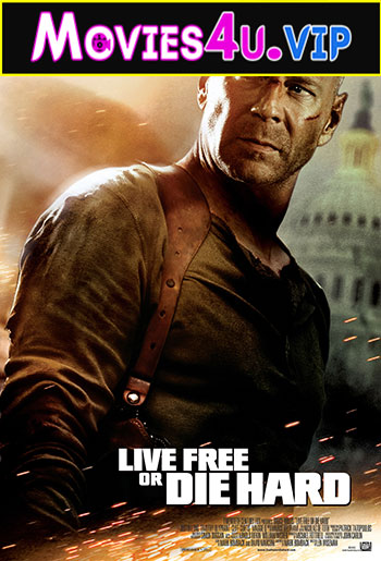 Die Hard 4: Live Free or Die Hard (2007) Dual Audio {Hindi-English} 480p | 720p | 1080p