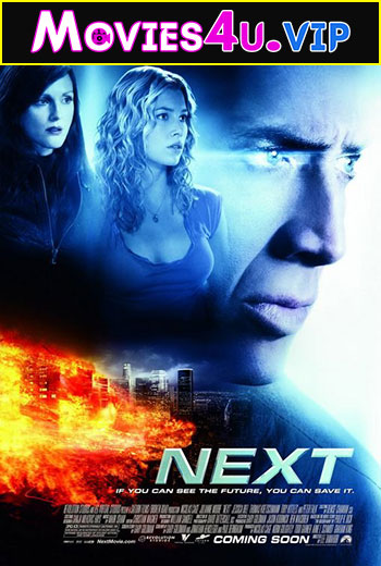 Next (2007) Dual Audio {Hindi-English} 480p | 720p | 1080p