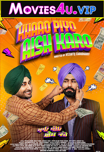 Khaao Piyo Aish Karo (2022) WEB-DL Punjabi Full Movie 480p | 720p