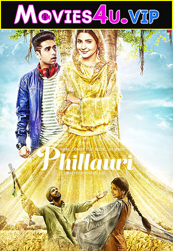 Phillauri (2017) BluRay Hindi Full Movie 480p | 720p | 1080p