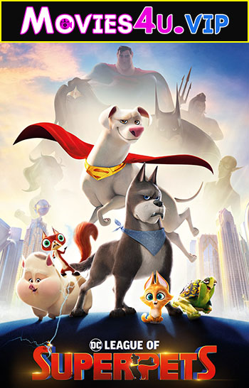 DC League of Super Pets (2022) Dual Audio WeB-DL 480p | 720p | 1080p | 2160p 4K