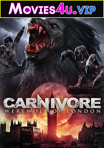 Carnivore: Werewolf of London (2017) Dual Audio {Hindi-English} 480p | 720p