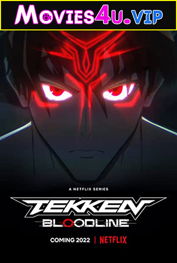 Tekken: Bloodline (2022) Season 1 Dual Audio {English-Japanese} 720p HEVC WEB-DL