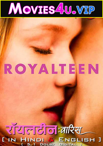 Royalteen – Netflix Original (2022) Dual Audio {Hindi-English} 480p | 720p | 1080p