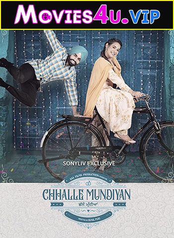 Chhalle Mundiyan (2022) Punjabi Full Movie WEB-DL 480p | 720p | 1080p