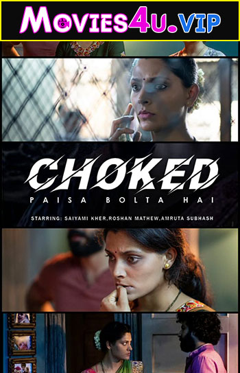 Choked (2020) Netflix WEB-DL Hindi Full Movie 480p | 720p | 1080p