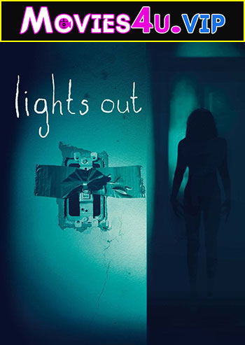 Lights Out (2016) Dual Audio {Hindi-English} 480p | 720p | 1080p