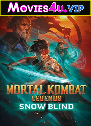 Mortal Kombat Legends: Snow Blind (2022) BluRay {English With Subtitles} Full Movie 480p | 720p | 1080p