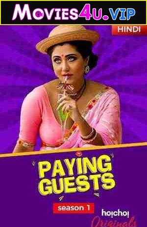 Paying Guests (2017) Season 1 Hindi Complete Hoichoi WEB Series 480p | 720p HDRip