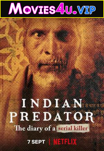 Indian Predator: The Diary of a Serial Killer (2022) Season 2 Hindi 480p | 720p | 1080p WEB-DL