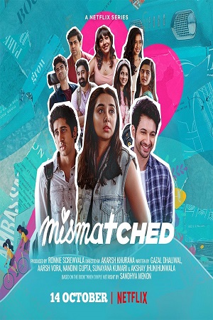 Mismatched (Season 1 – 2) Hindi Complete Netflix Original WEB Series 480p | 720p WEB-DL