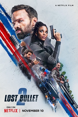 Lost Bullet 2: Back for More – Netflix Original (2022) Dual Audio {Hindi-English} 480p | 720p | 1080p