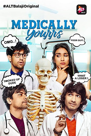 Medically Yourrs (Season 1) Hindi ALTBalaji WEB Series 480p | 720p WeB-DL