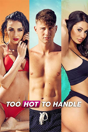 Too Hot to Handle (2020) Season 1 Dual Audio {Hindi-English} Complete Netflix WEB Series 480p | 720p WEB-HD