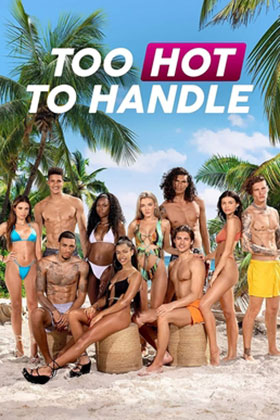 Too Hot to Handle (Season 3) Dual Audio Complete Netflix Web Series 480p | 720p