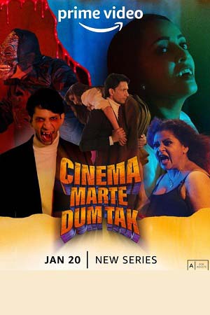 Cinema Marte Dum Tak (Season 1) Hindi Amazon Prime Complete Web Series 480p | 720p | 1080p WEB-DL