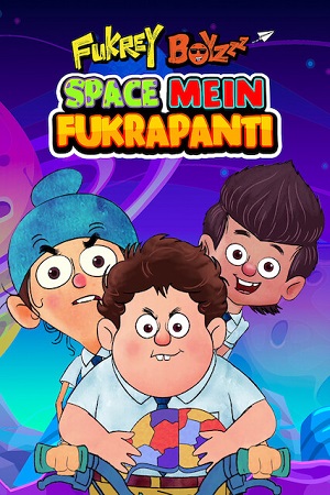 Fukrey Boyzzz Space Mein Fukrapanti (2020) Hindi Full Movie WEB-DL 480p | 720p | 1080p