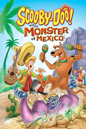 Scooby-Doo and the Monster of Mexico (2003) Dual Audio WeB-DL 480p | 720p | 1080p