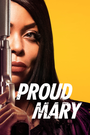 Proud Mary (2018) BluRay Dual Audio {Hindi-English} 480p | 720p | 1080p