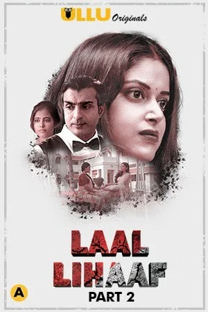 Laal Lihaaf (2021) S01 Part 1-2 Hindi ULLU Originals Complete WEB Series 480p | 720p WEB-DL