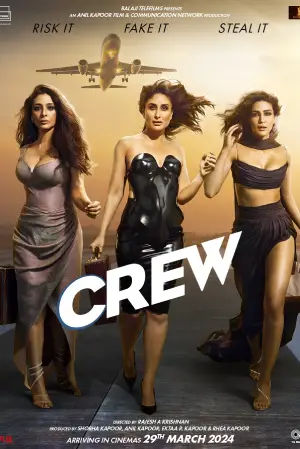 Crew (2024) WEB-DL Hindi Full Movie 480p | 720p | 1080p | 2160p 4K