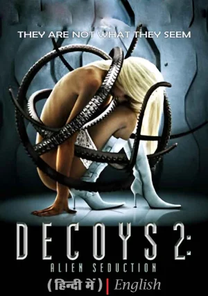 Decoys 2: Alien Seduction (2007) Dual Audio WeB-DL 480p | 720p | 1080p