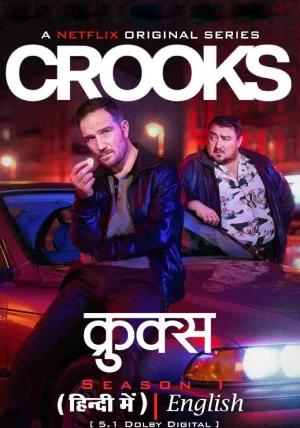 Crooks (2024) Season 1 MULTi-Audio {Hindi-English-German} Netflix Original WEB-Series 480p | 720p | 1080p WEB-DL