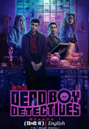 Dead Boy Detectives (2024) Season 1 Netflix Original Dual-Audio {Hindi-English} 480p | 720p | 1080p WEB-DL