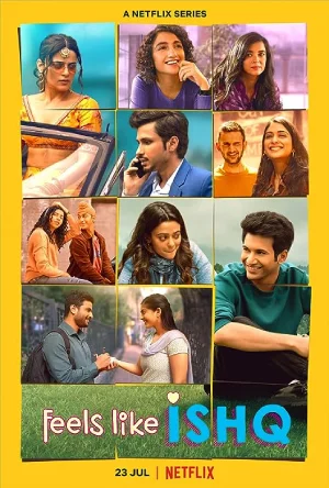 Feels Like Ishq (2021) Season 1 Hindi Complete Netflix WEB Series 480p | 720p WEB-DL