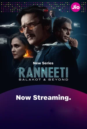 Ranneeti: Balakot & Beyond (2024) Season 1 Complete Multi Audio 480p | 720p | 1080p WEB-DL