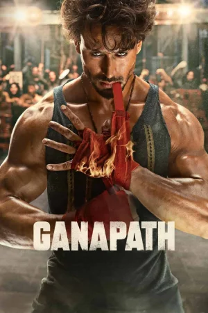 Ganapath (2023) HDTVRip Hindi Full Movie 480p | 720p | 1080p