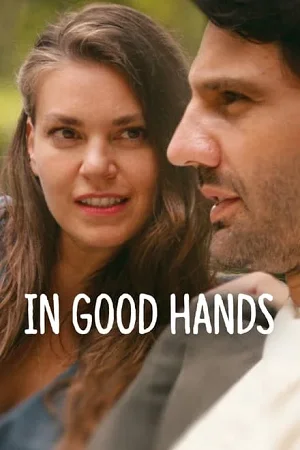 In Good Hands (2022) BluRay Multi-Audio {Hindi-English-Turkish} 480p | 720p | 1080p