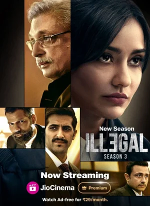 Illegal (2024) Season 3 Multi Audio Complete WEB Series 480p | 720p | 1080p WEB-DL