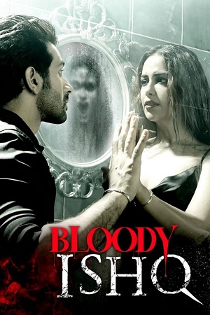 Bloody Ishq (2024) WEB-DL Hindi Full Movie 480p | 720p | 1080p