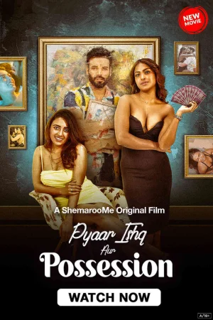 Pyaar Ishq aur Possession (2024) WEB-DL Hindi Movie 480p | 720p | 1080p