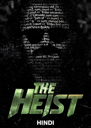 The Heist (2024) WEB-DL Hindi Movie 480p | 720p | 1080p