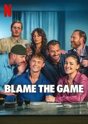 Blame the Game – Netflix Original (2024) WEB-DL Dual Audio {Hindi-English} 480p | 720p | 1080p