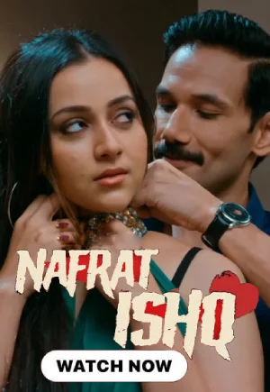 Nafrat-E-Ishq (2024) Season 1 Hindi Hungama Original Complete Web Series 480p | 720p | 1080p WEB-DL