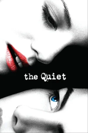 The Quiet (2005) WEB-DL Dual Audio Full Movie 480p | 720p | 1080p