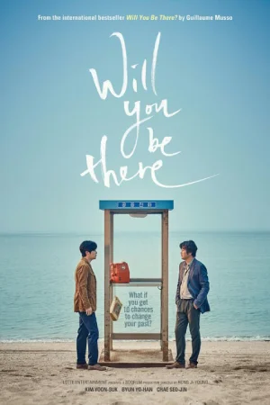 Will You Be There? (2016) BluRay Multi Audio Full Movie 480p | 720p | 1080p