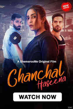 Chanchal Haseena (2024) Hindi WEB-DL Full Movie 480p | 720p | 1080p | 2160p 4K