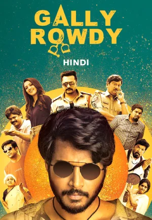 Gully Rowdy (2021) WEB-DL Dual Audio Full Movie 480p | 720p | 1080p